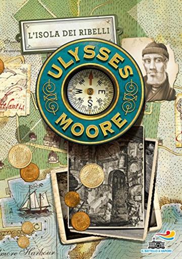 Ulysses Moore - 16. L'isola dei ribelli